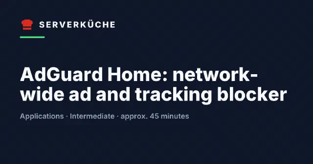 AdGuard Home: network-wide ad and tracking blocker