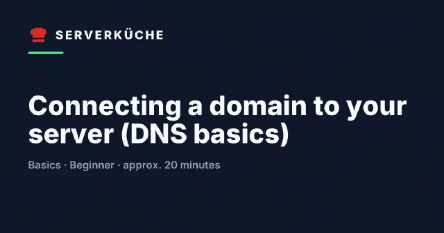 Connecting a domain to your server (DNS basics)