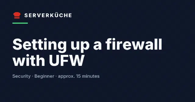 Setting up a firewall with UFW
