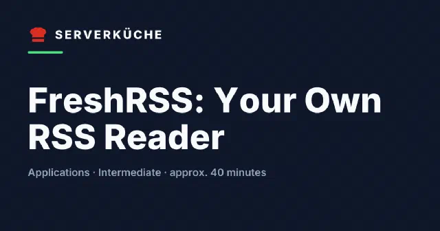 FreshRSS: Your Own RSS Reader