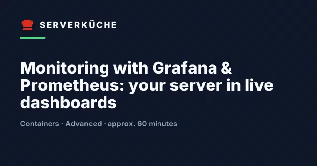 Monitoring with Grafana & Prometheus: your server in live dashboards
