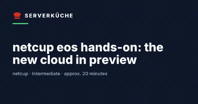 netcup eos hands-on: the new cloud in preview