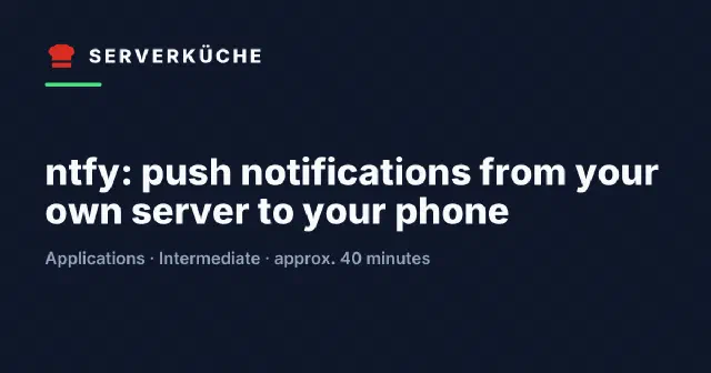 ntfy: push notifications from your own server to your phone