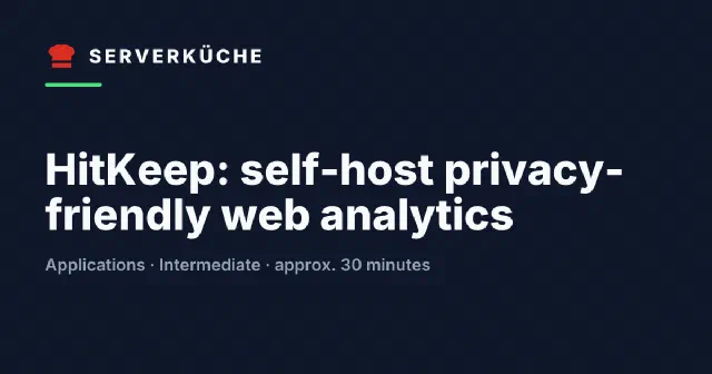 HitKeep: self-host privacy-friendly web analytics