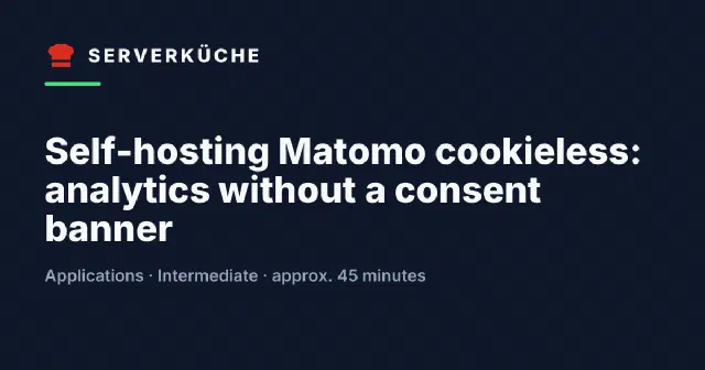 Self-hosting Matomo cookieless: analytics without a consent banner