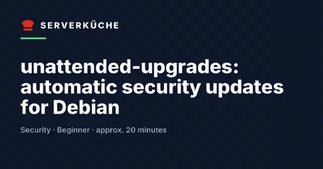 unattended-upgrades: automatic security updates for Debian