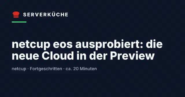 netcup eos ausprobiert: die neue Cloud in der Preview