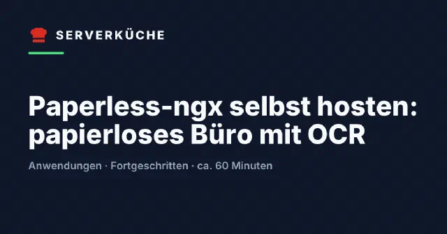 Paperless-ngx selbst hosten: papierloses Büro mit OCR